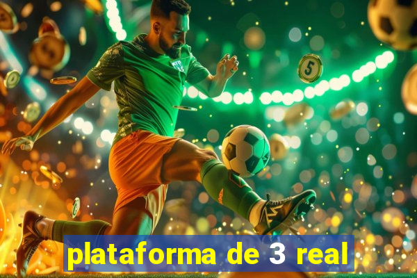 plataforma de 3 real